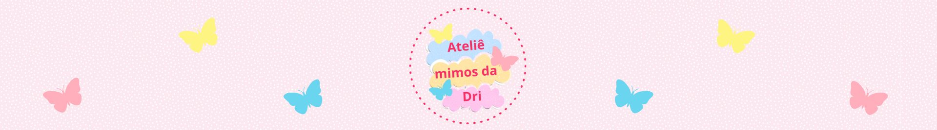 _Ateliê mimos da Dri_