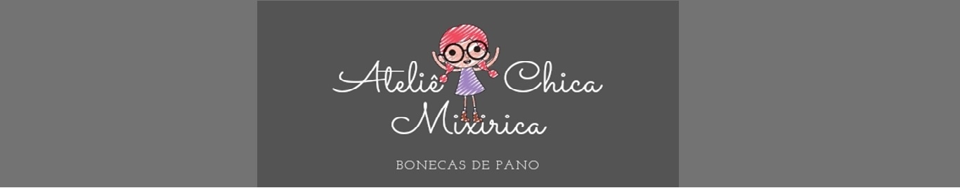 Ateliê Chica Mixirica