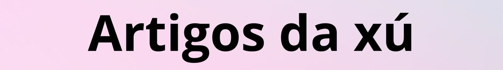 Artigo da Xú