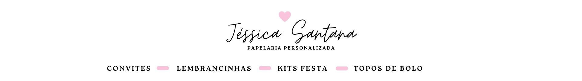 Jéssica Santana Personalizados 