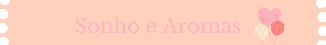 Sonho e Aromas