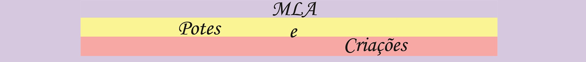 MLA Potes e Criações 