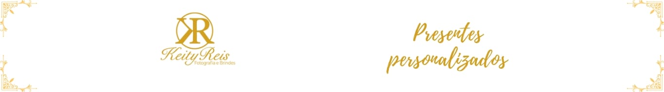 Keity Reis Fotografia e Brindes
