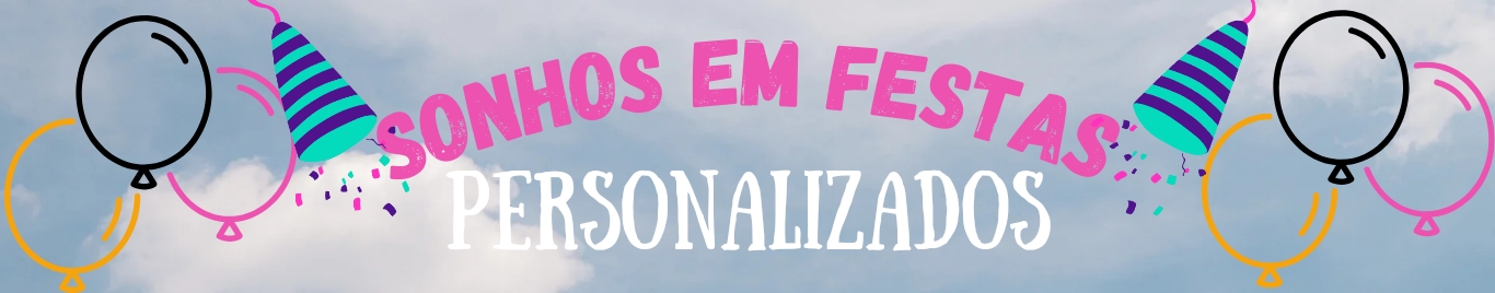Sonhos em Festas Personalizados