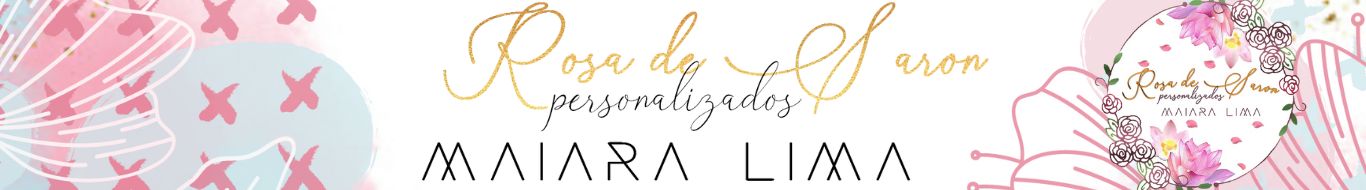 Rosa de Saron Personalizados