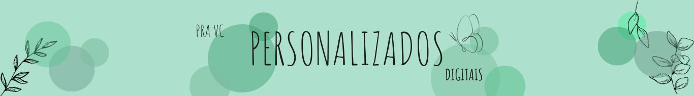 PRA VC PERSONALIZADOS DIGITAIS