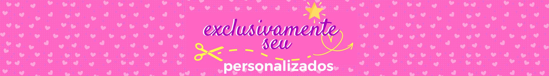 Exclusivamente Seu Personalizados