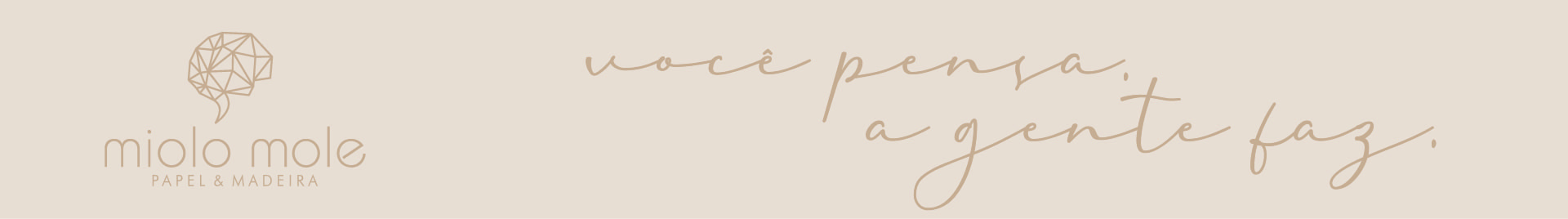 Miolo Mole - Papel & Madeira