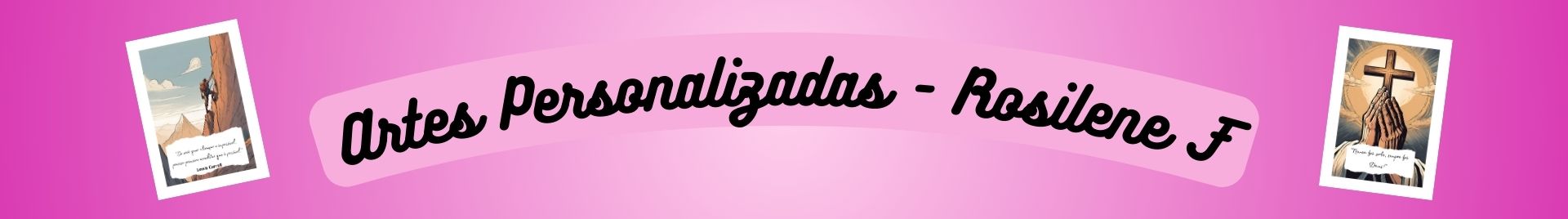 Artes Personalizadas - Rosilene F