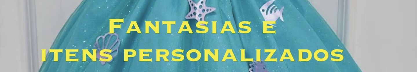 FantasiaseLembrancinhas.Store