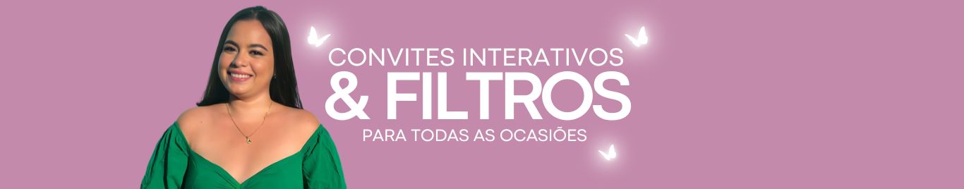 Camila Convites Digitais e Filtros
