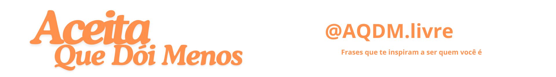 ACEITA QUE DÓI MENOS