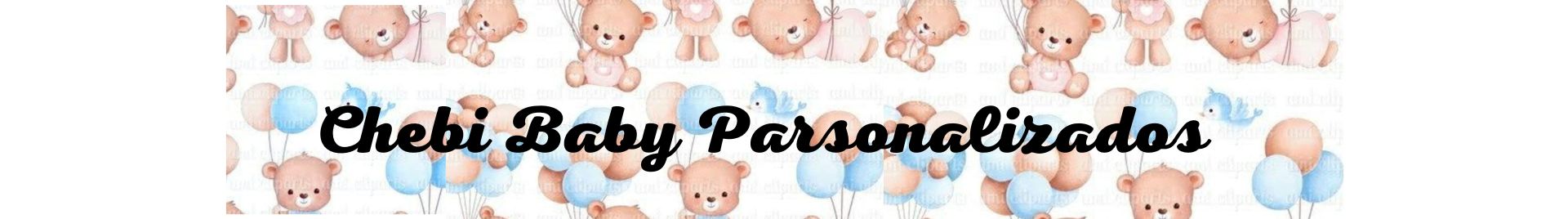 Chebi Baby Personalizados
