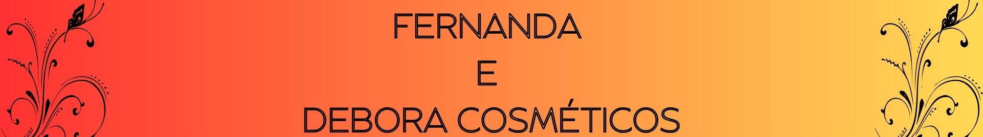 Fernanda e Debora Cosméticos