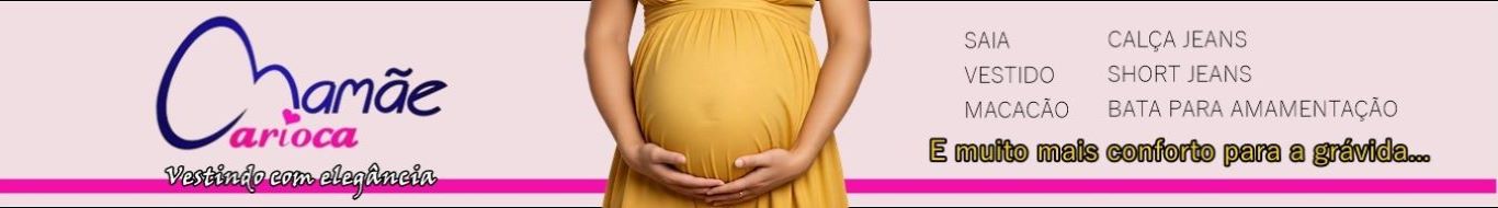 Mamãe Carioca Moda Gestante