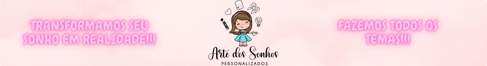 ARTE DOS SONHOS PERSONALIZADOS