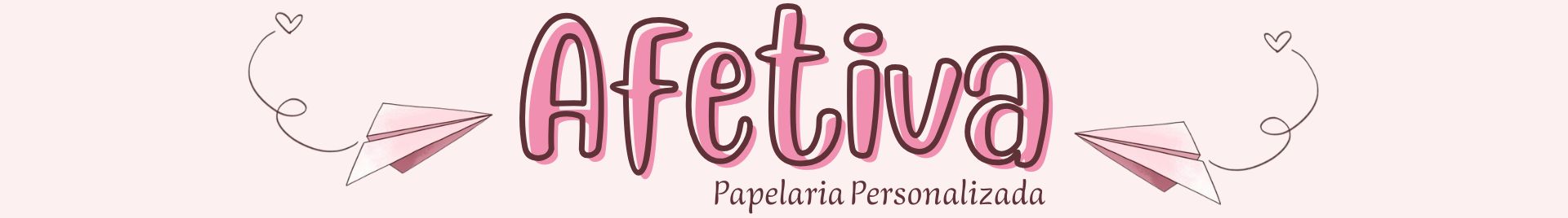 Afetiva Papelaria Personalizada