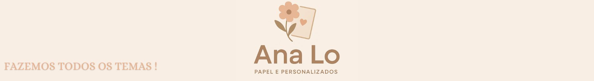 Ana Lo Papel e Personalizados