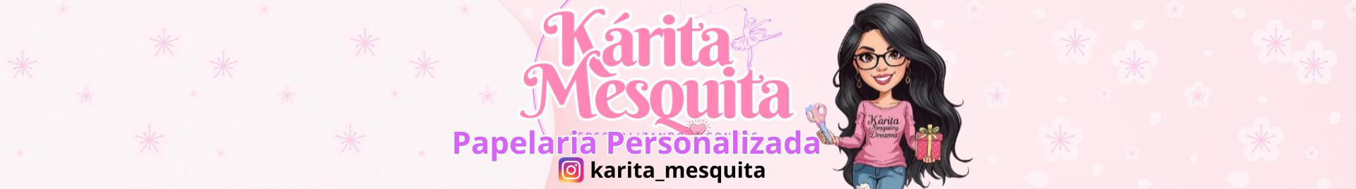 KÁRITA MESQUITA Personalizando Sonhos 