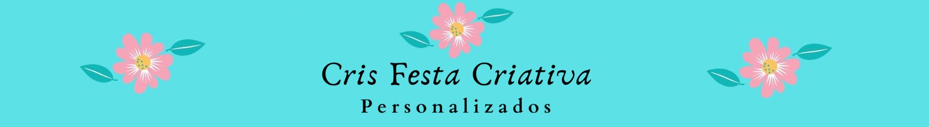 Cris Festa Criativa Personalizados