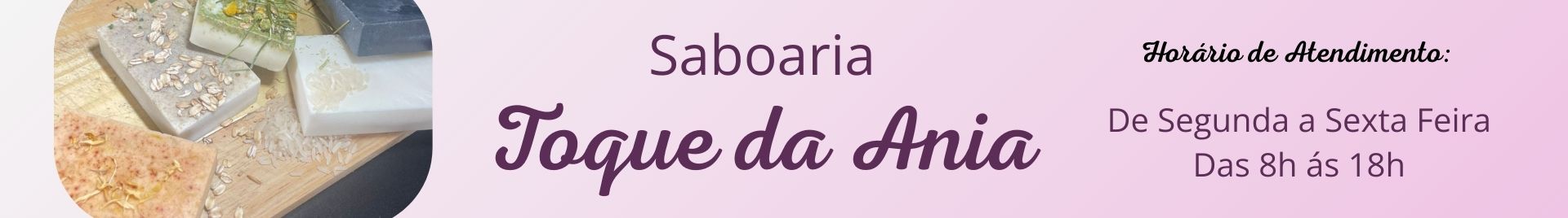 Saboaria Toque da Ania