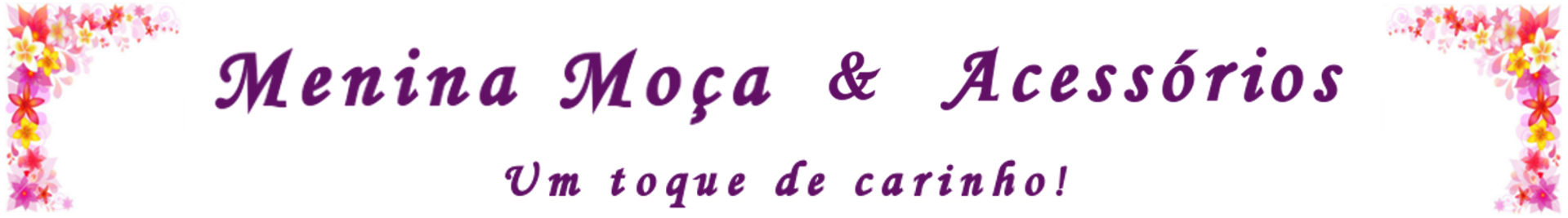 Menina Moça & Acessórios