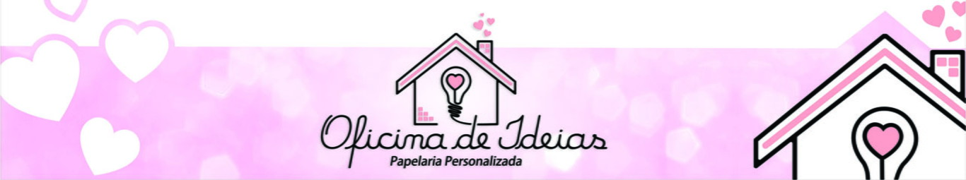 Oficina de Ideias - Papelaria Personalizada