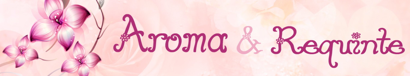 Aroma & Requinte