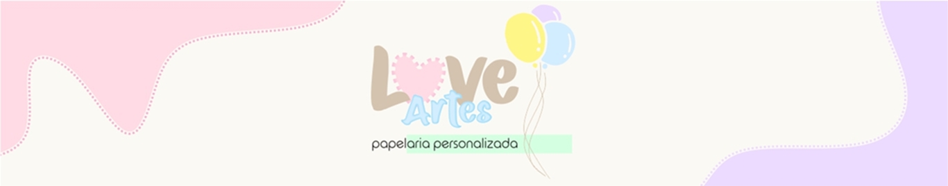Love Artes - Papelaria Personalizada