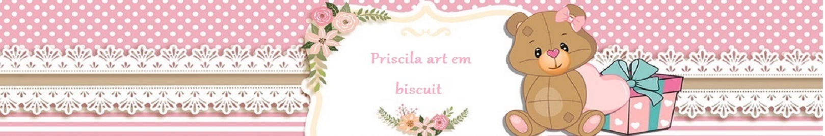 PRISCILA ARTE EM BISCUIT