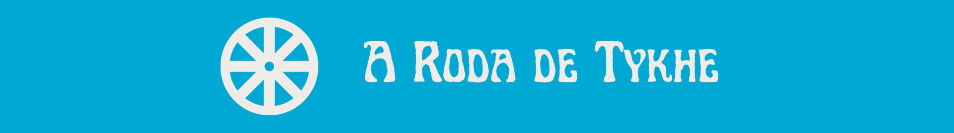 A Roda de Tykhe