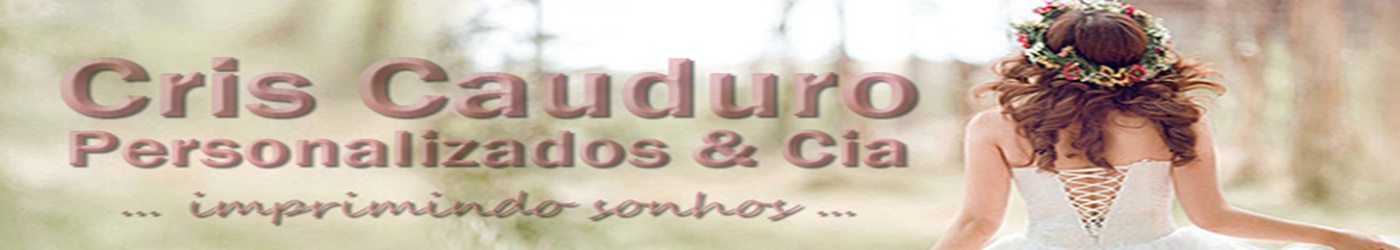 Cris Cauduro Personalizados