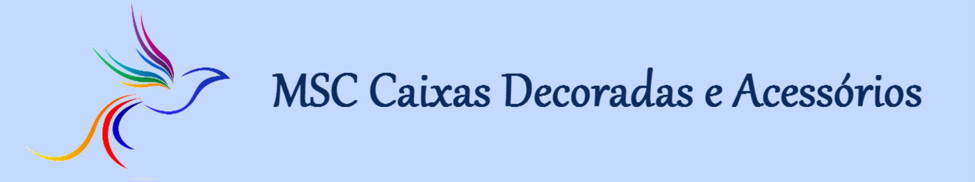 MSC Caixas Decoradas e Acessórios