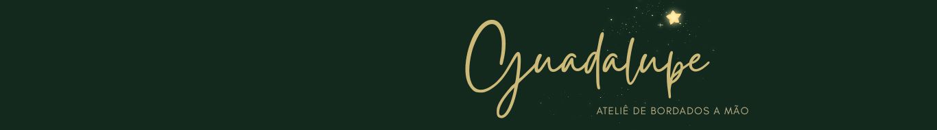 Guadalupe - Ateliê de bordados a mão