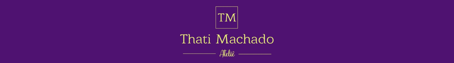 Thati Machado Ateliê 