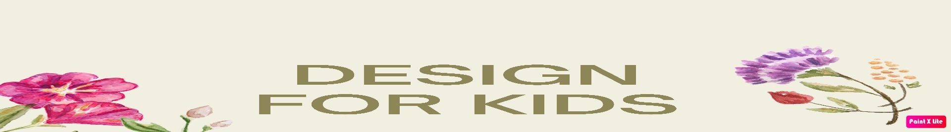 Design for Kids