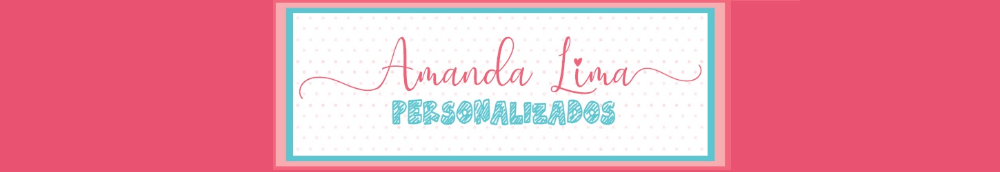 Amanda Lima Personalizados