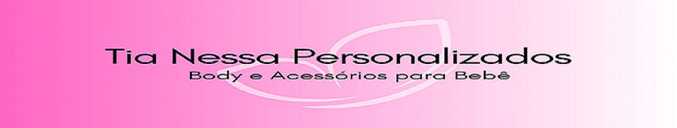 Tia Nessa Personalizados.