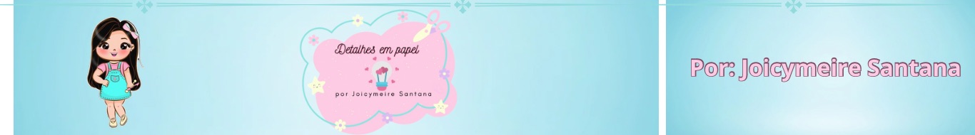  Detalhes em Papel por Joicymeire 
