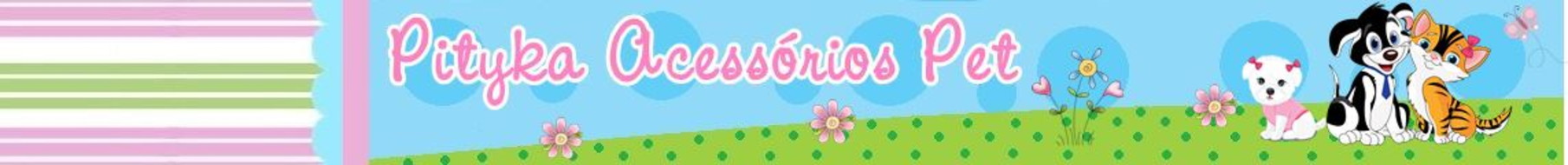 Pityka Acessórios Pet