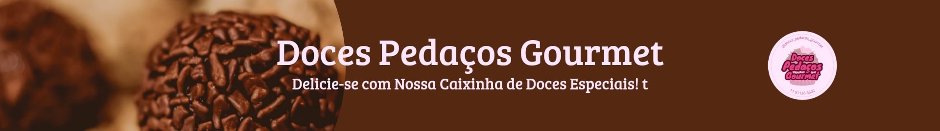 Doces Pedaços Gourmet