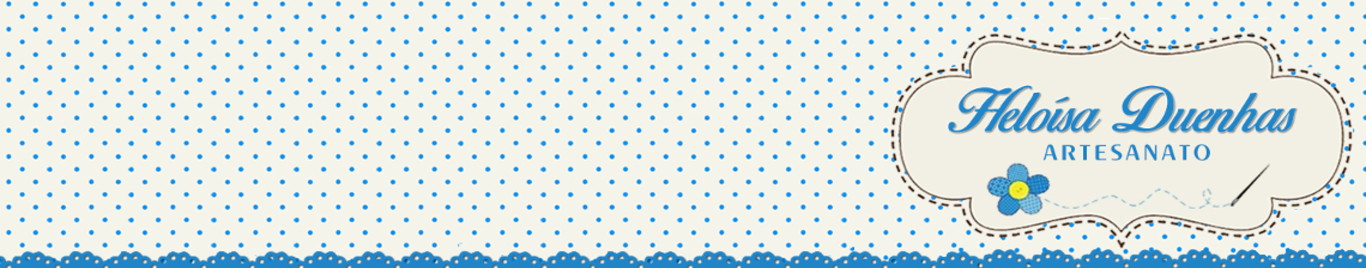 Heloísa Duenhas Artesanato