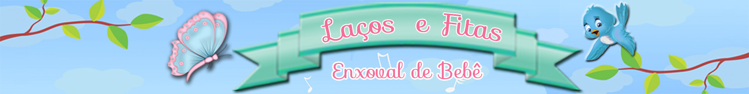 Laços e Fitas Enxoval de Bebê