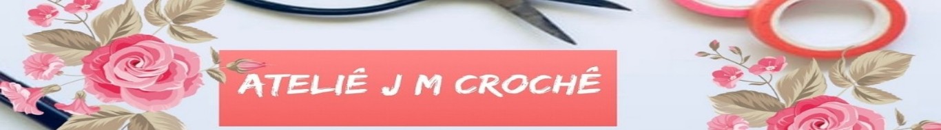 Ateliê J M Crochê