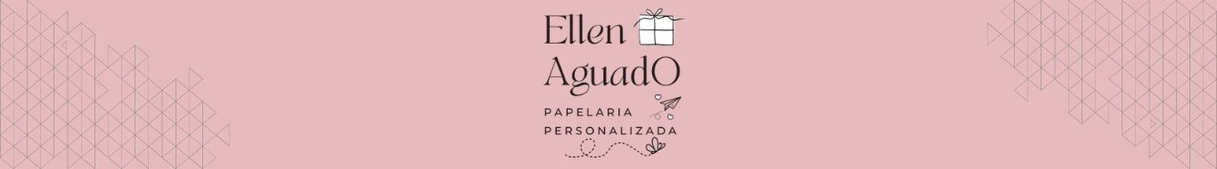 Ellen Aguado Papelaria Personalizada