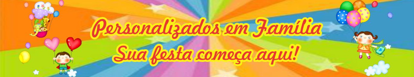 PERSONALIZADOS EM FAMILIA
