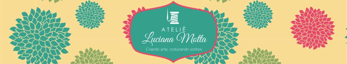 Atelie Luciana Motta