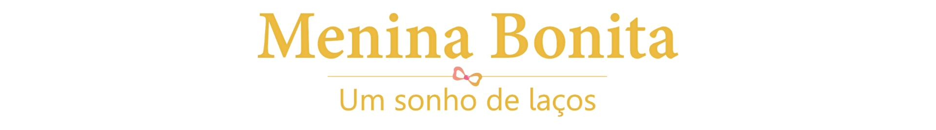 Menina Bonita - Um sonho de laços