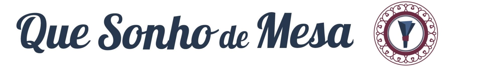 Que Sonho de Mesa