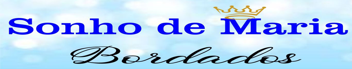 sonho de maria bordados